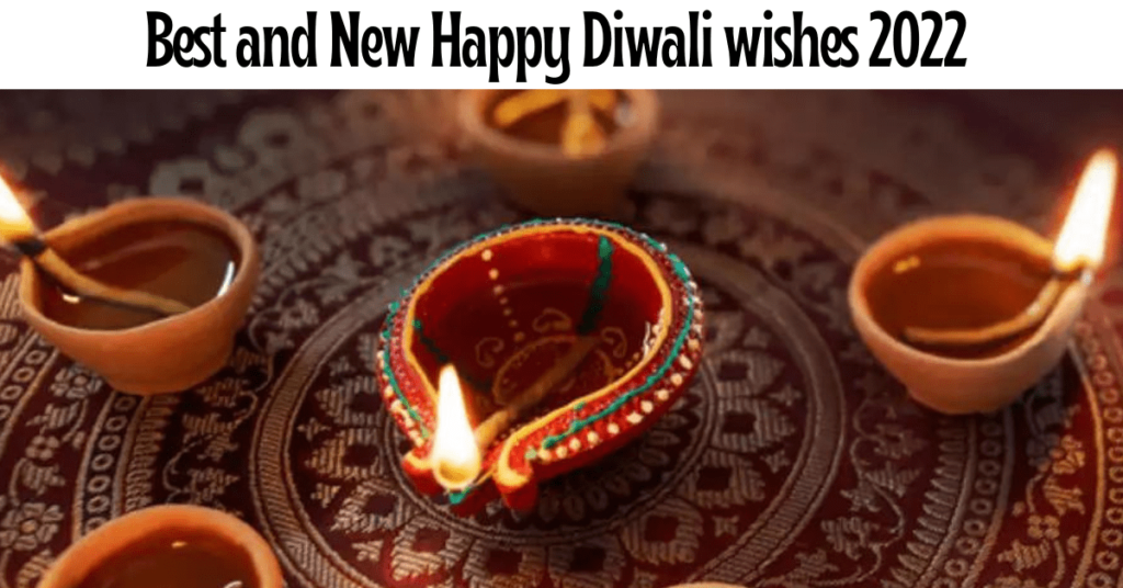 Happy diwali wishes 2022 | 20+wishes for deepawali Best and New Happy Diwali wishes 2022