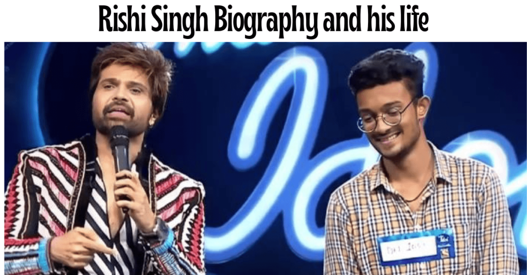 Rishi Singh biography, Lifestyle, Age, Career, Family, and others (Contestant Of Indian Idol Season 13) rishi singh Biography and his life