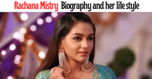 Rachana Mistry Biography and her life style