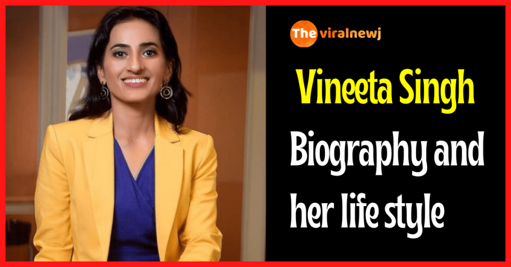 Vineeta Singh Biography (Entrepreneur) age, career, gf/bf, Net worth, family and more Vineeta Singh Biography and her life style