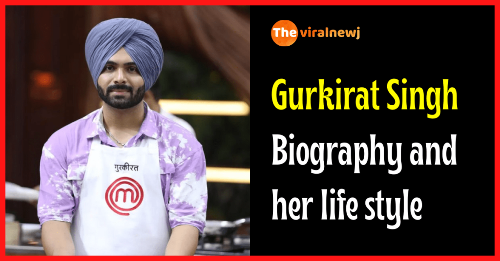 Gurkirat Singh Grover Biography (Masterchef India 2023) age, career, family and more Gurkirat Singh Grover Biography